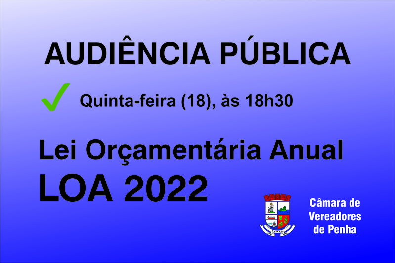 Comissão de Finanças e Orçamento analisa a LOA 2022